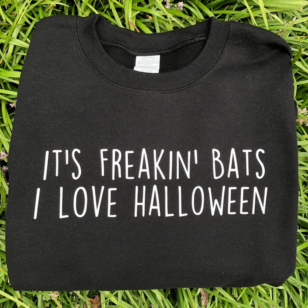 Freakin’ bats sweatshirt